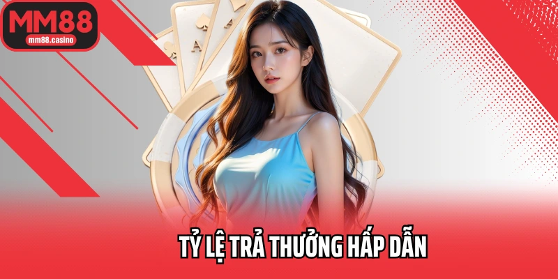 Tỷ lệ trả thưởng hấp dẫn