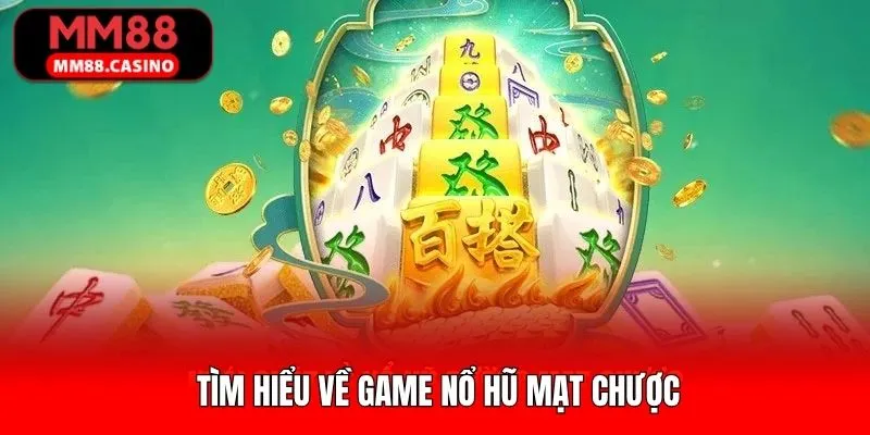 Giới thiệu sơ lược về slot đường mạt chược Giới thiệu sơ lược về slot đường mạt chược